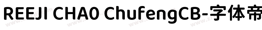 REEJI CHA0 ChufengCB字体转换